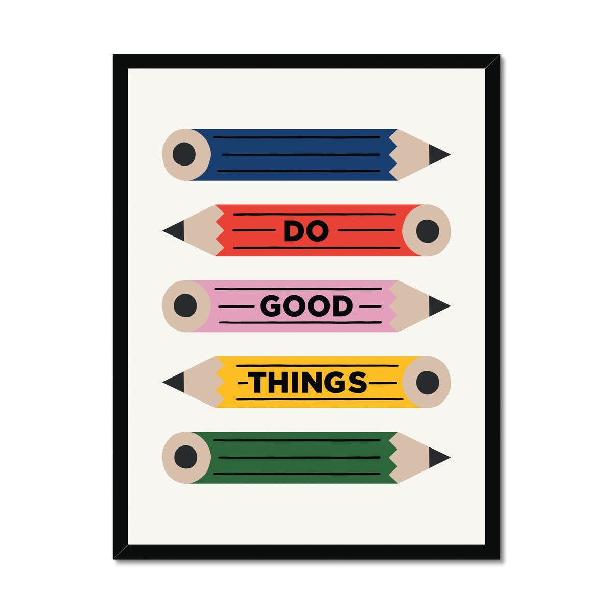 Do Good Things Pencils Framed Fine Art Print