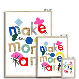 Make More Art Framed Fine Art Print