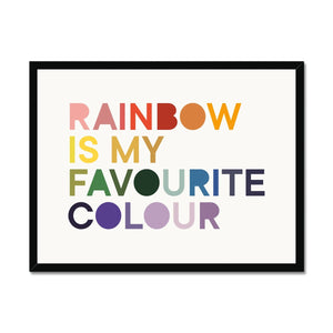 Rainbow is my Favourite Colour Framed Fine Art Print