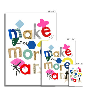 Make More Art Fine Art Print