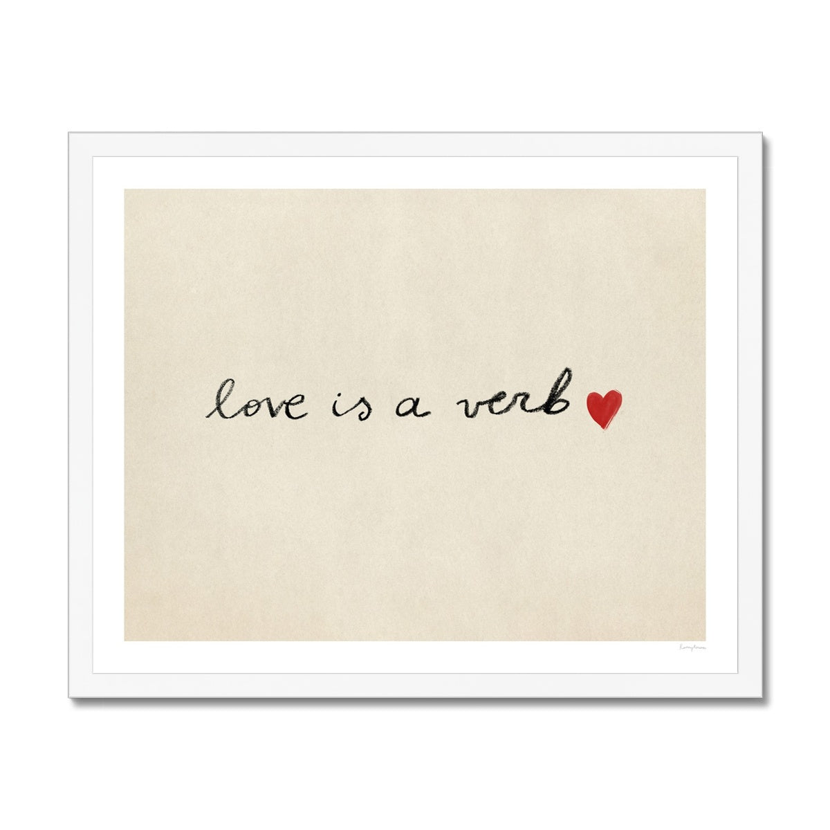 Love Is A Verb Fine Art Print